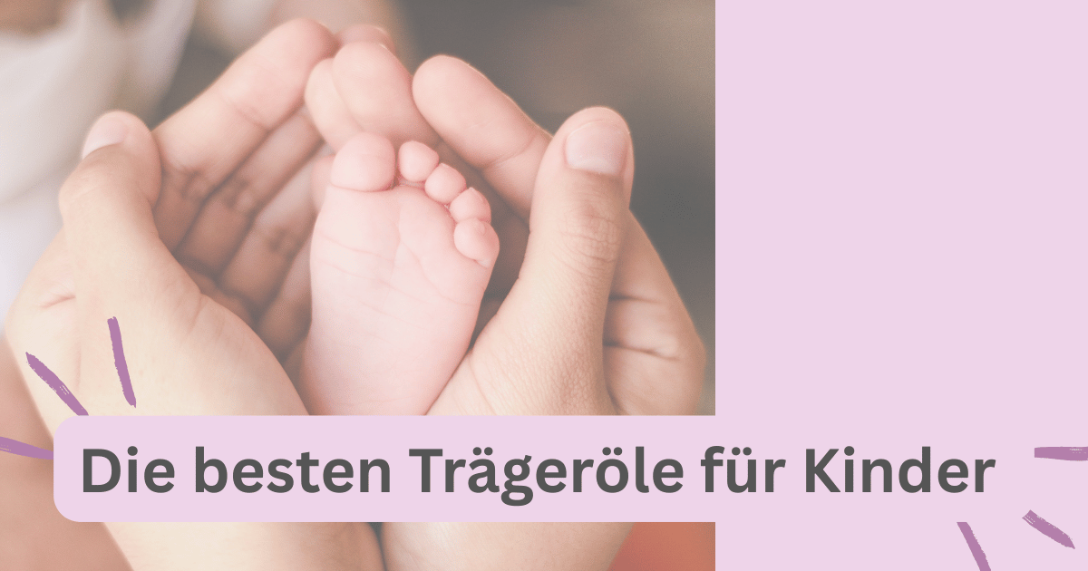 Hände halten sanft einen kleinen Babyfuß – Visualisierung für natürliche Pflege und die besten Trägeröle für Kinderhaut