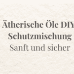Schutzoel DIY Mischung Thieves